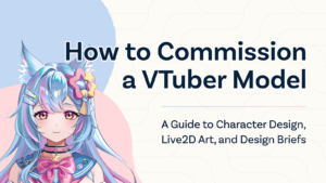 Column_HowtoCommaVTuberModel